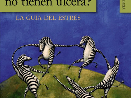 ¿por Qué Las Cebras No Tienen úlcera?