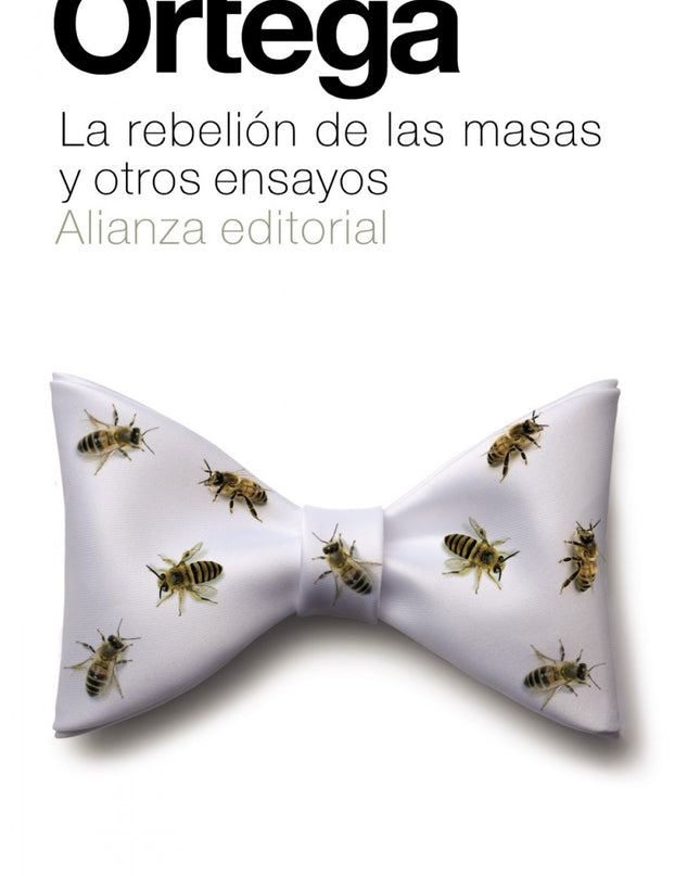 La Rebelión De Las Masas Y Otros Ensayos