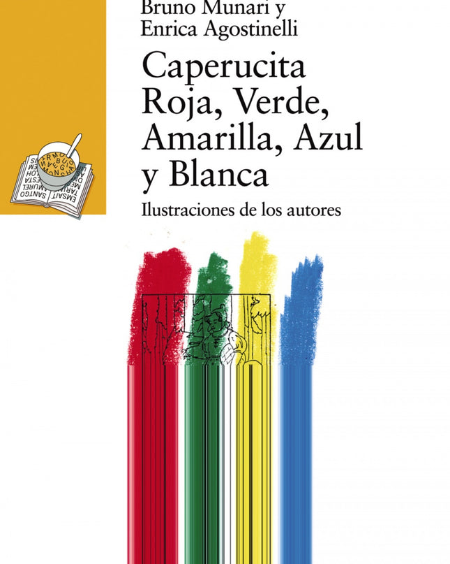 Caperucita Roja, Verde, Amarilla, Azul Y Blanca