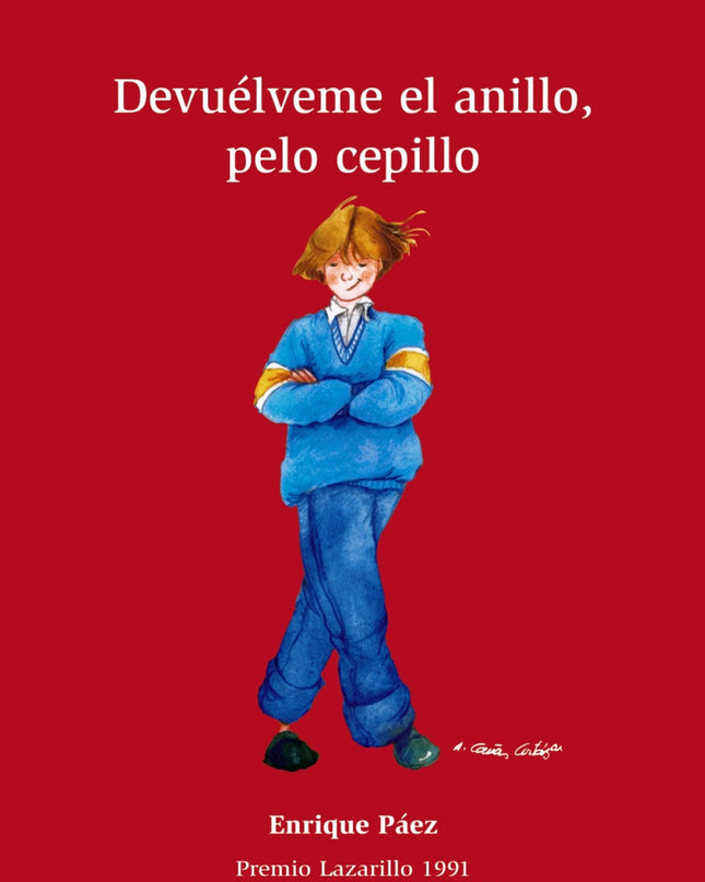 Devuélveme El Anillo, Pelo Cepillo