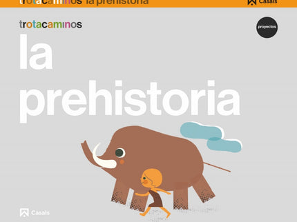 La Prehistoria 5 Años Trotacaminos
