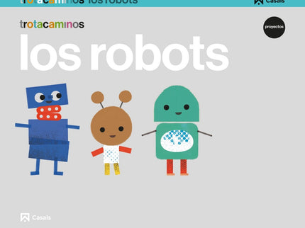 Los Robots 5 Años Trotacaminos
