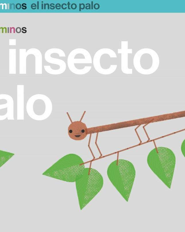 El Insecto Palo 5 Años Trotacaminos