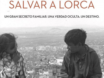 Yo Pude Salvar A Lorca