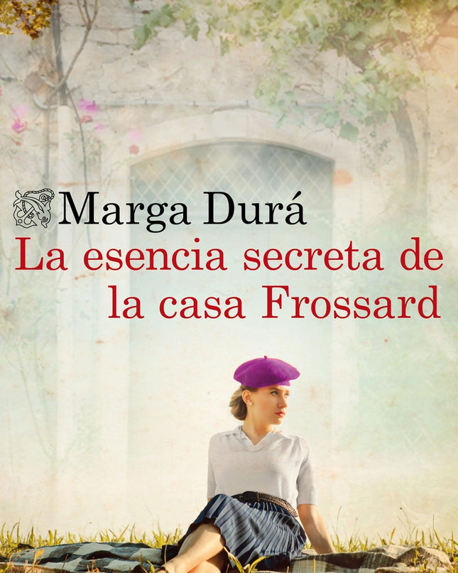La Esencia Secreta De La Casa Frossard