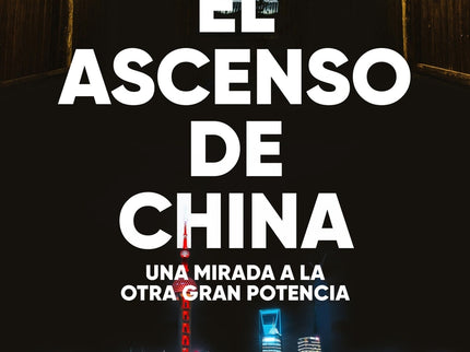El Ascenso De China
