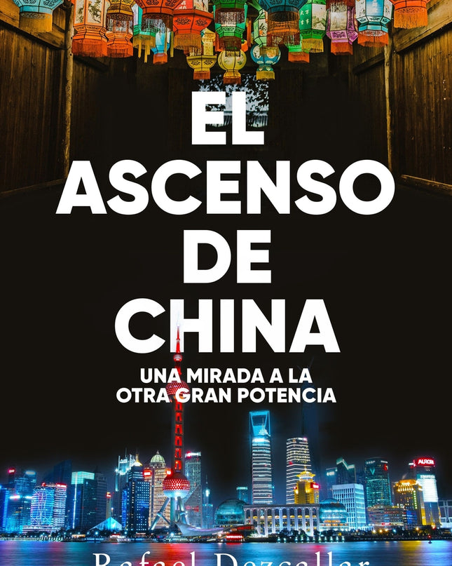 El Ascenso De China