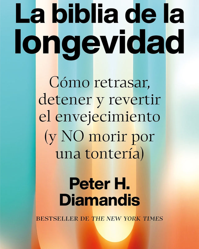 La Biblia De La Longevidad