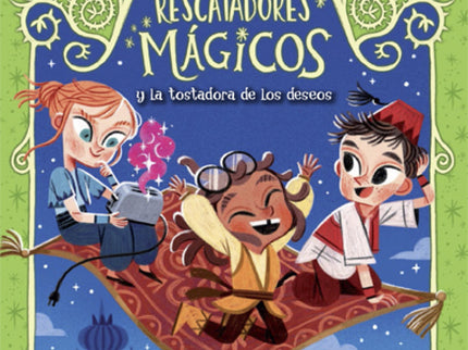 Los Rescatadores Mágicos 9. La Tostadora De Los Deseos