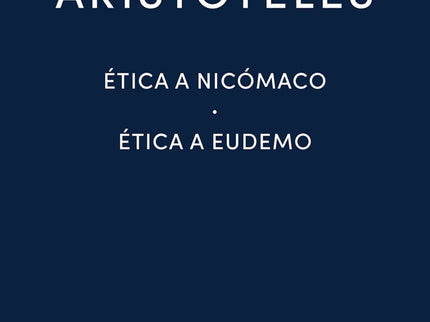Etica A Nicomaco-etica A Eudemo- Aristoteles