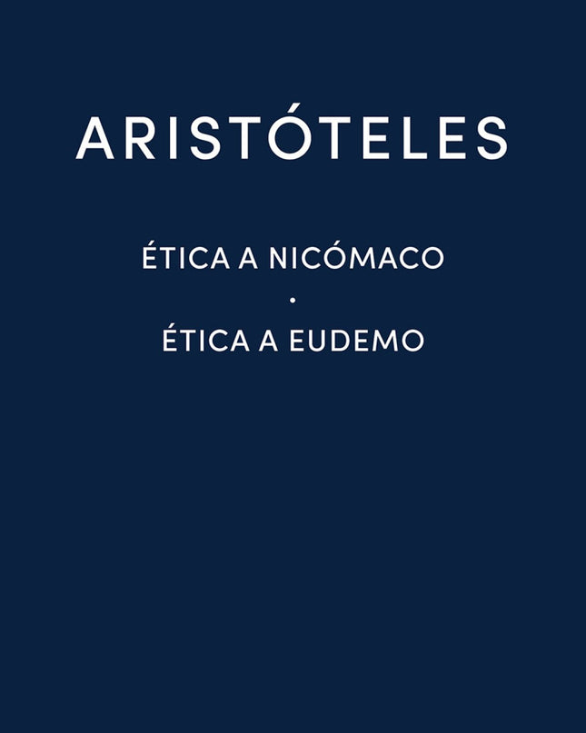 Etica A Nicomaco-etica A Eudemo- Aristoteles