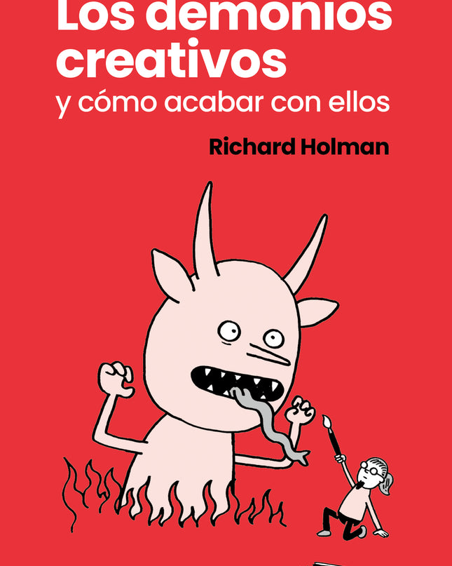 Los Demonios Creativos Y Como Acabar Con Ellos