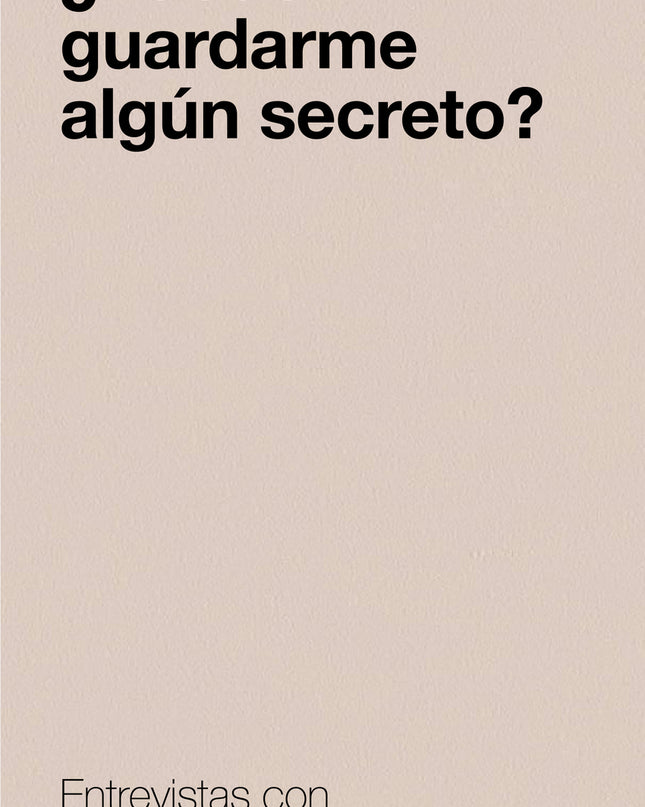 ¿puedo Guardarme Algún Secreto?