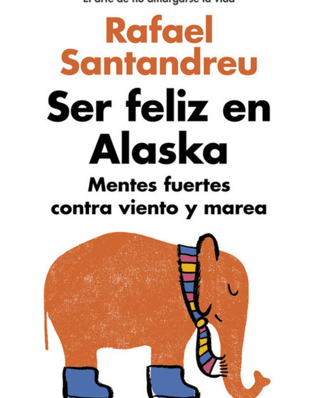Ser Feliz En Alaska