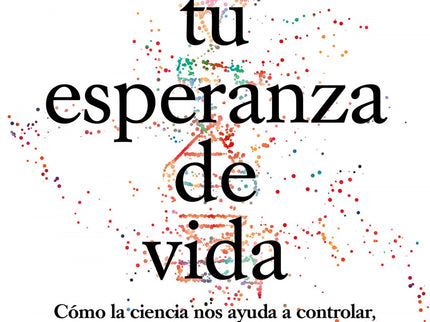 Alarga Tu Esperanza De Vida