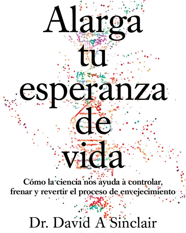 Alarga Tu Esperanza De Vida