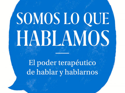 Somos Lo Que Hablamos