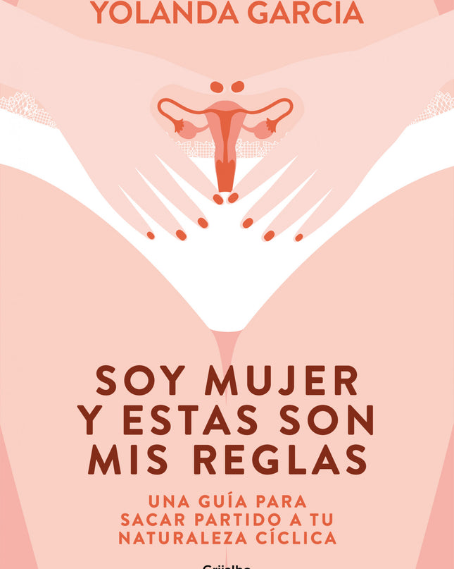 Soy Mujer Y Estas Son Mis Reglas