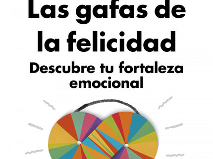 Las Gafas De La Felicidad (ed. Actualizada)