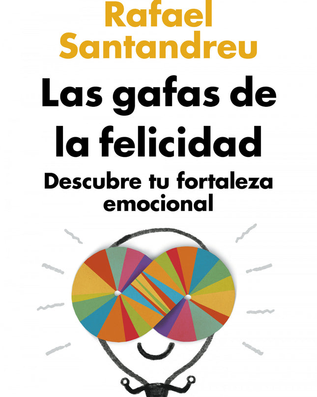 Las Gafas De La Felicidad (ed. Actualizada)