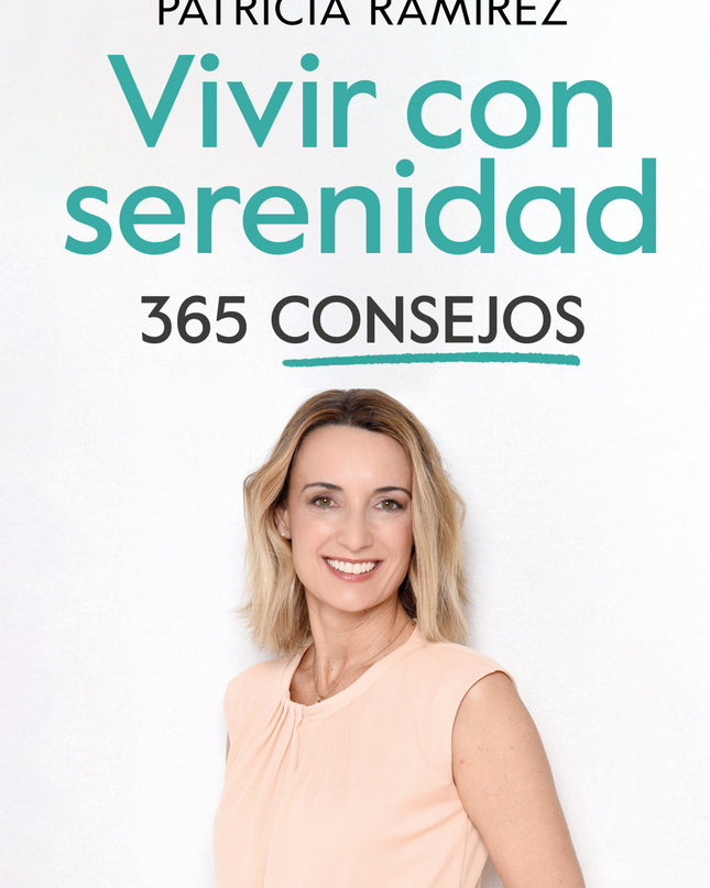 Vivir Con Serenidad. 365 Consejos