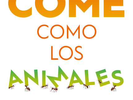 Come Como Los Animales