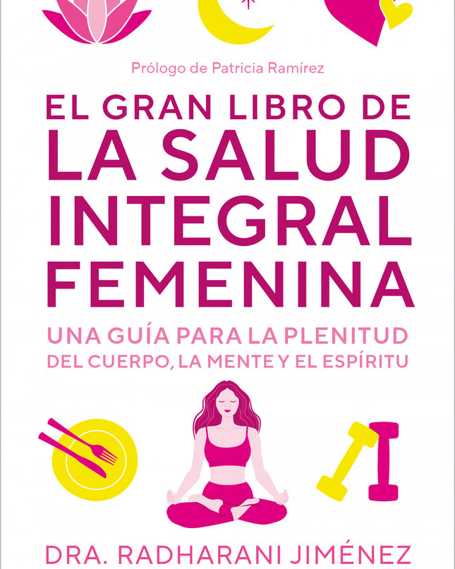 El Gran Libro De La Salud Integral Femenina