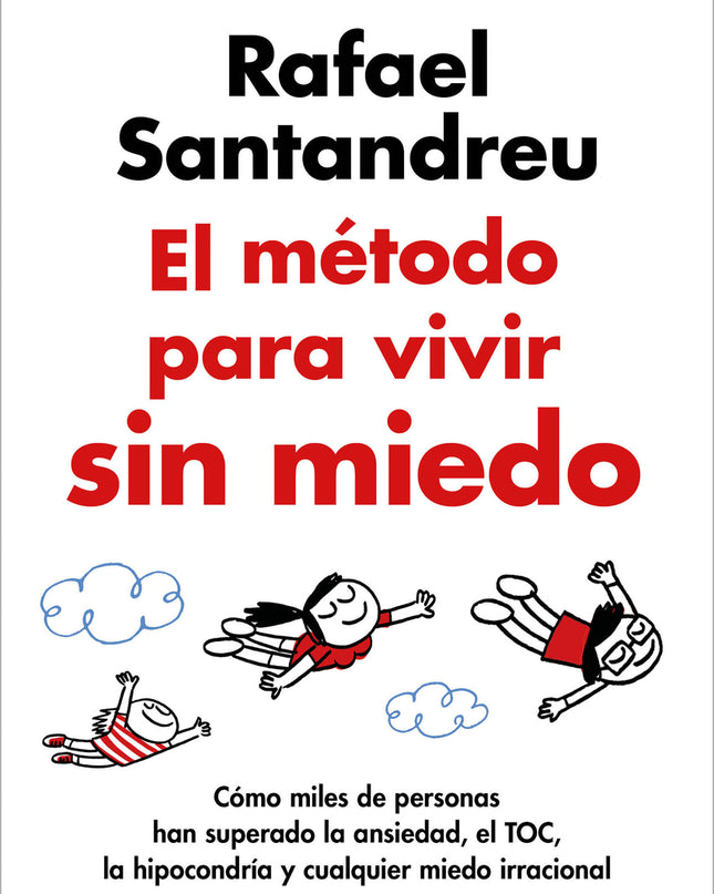 El Método Para Vivir Sin Miedo