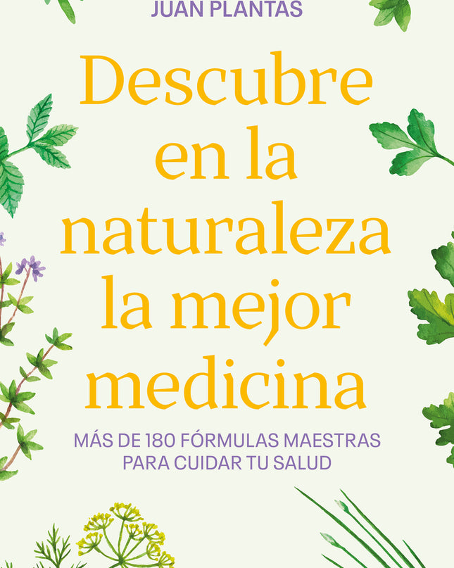 Descubre En La Naturaleza La Mejor Medicina