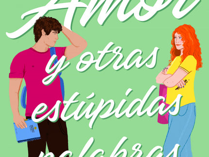 Amor Y Otras Estúpidas Palabras