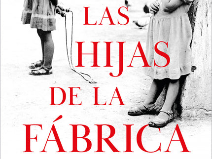 Las Hijas De La Fábrica