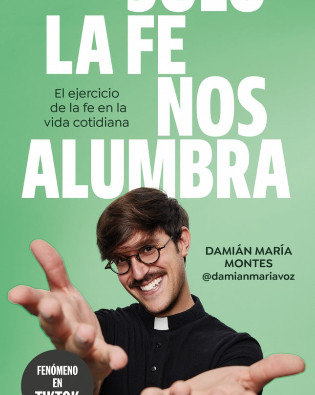 Solo La Fe Nos Alumbra