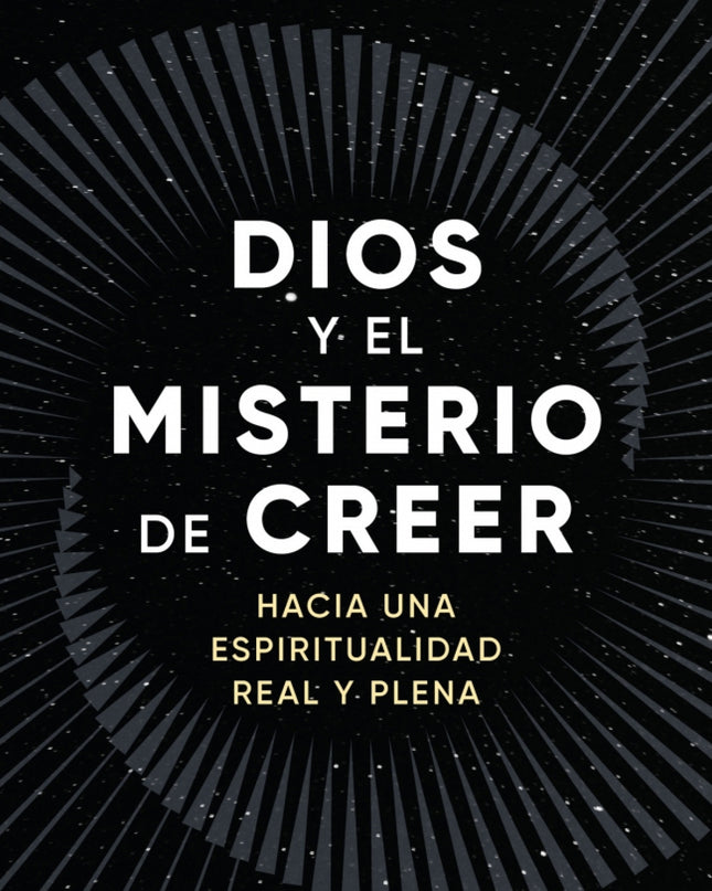 Dios Y El Misterio De Creer