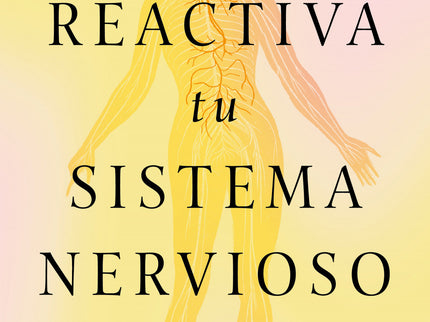Reactiva Tu Sistema Nervioso