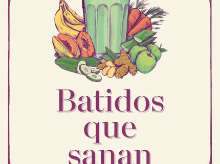 Batidos Que Sanan