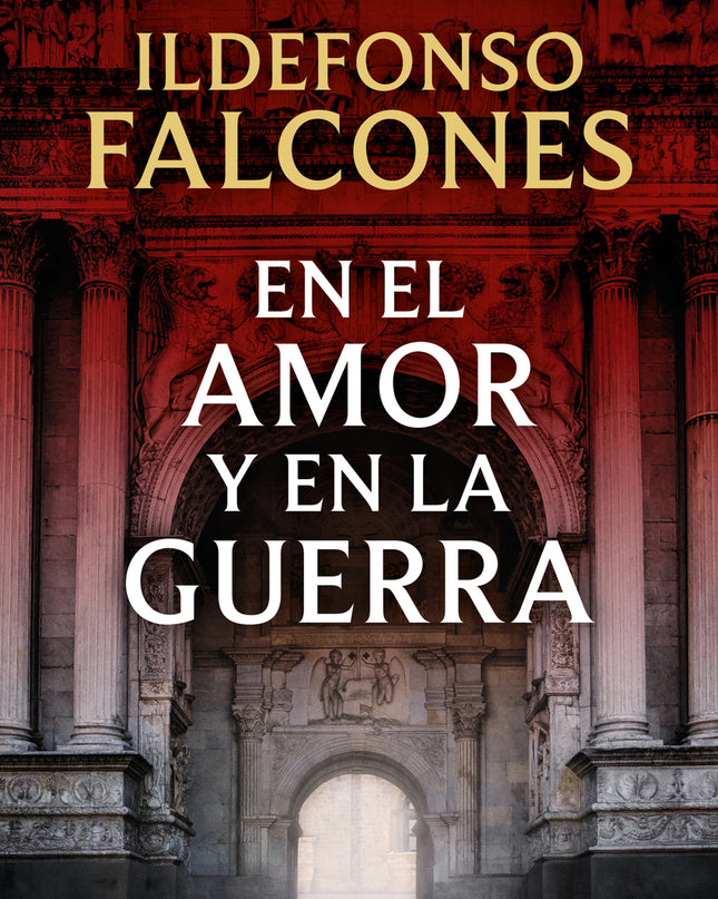 En El Amor Y En La Guerra (la Catedral Del Mar 3)