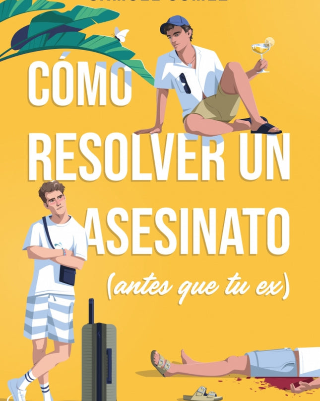 Cómo Resolver Un Asesinato (antes Que Tu Ex)