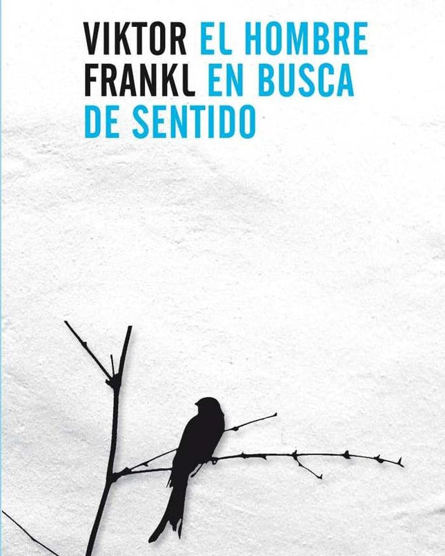 El Hombre En Busca De Sentido