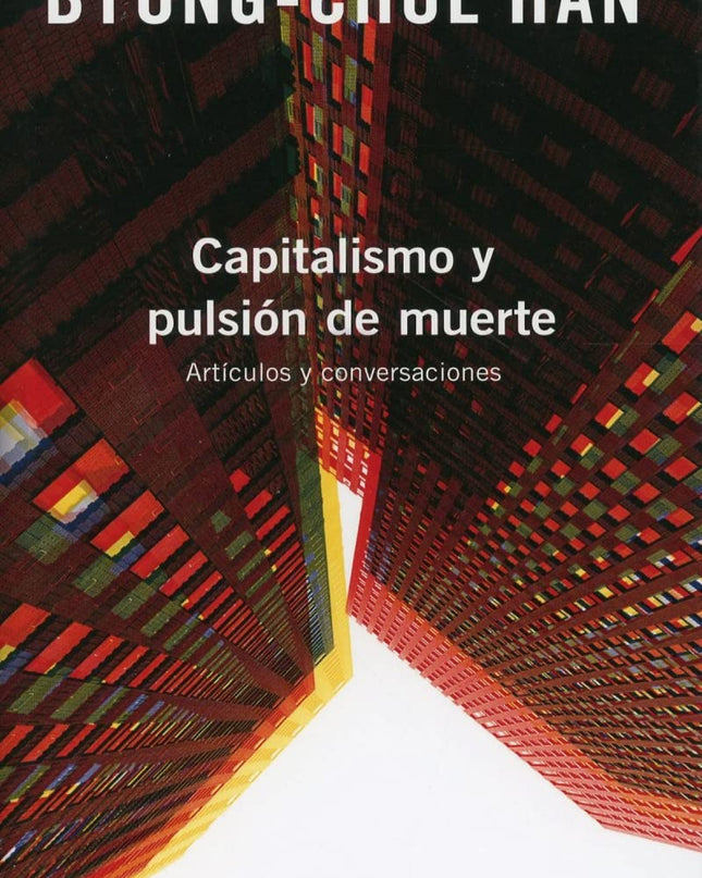 Capitalismo Y Pulsión De Muerte