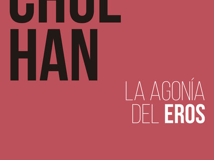 La Agonía Del Eros