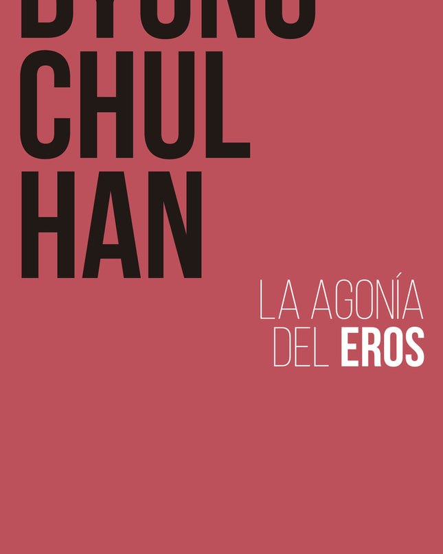 La Agonía Del Eros