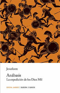 Anábasis, La Expedicion De Los Diez Mil