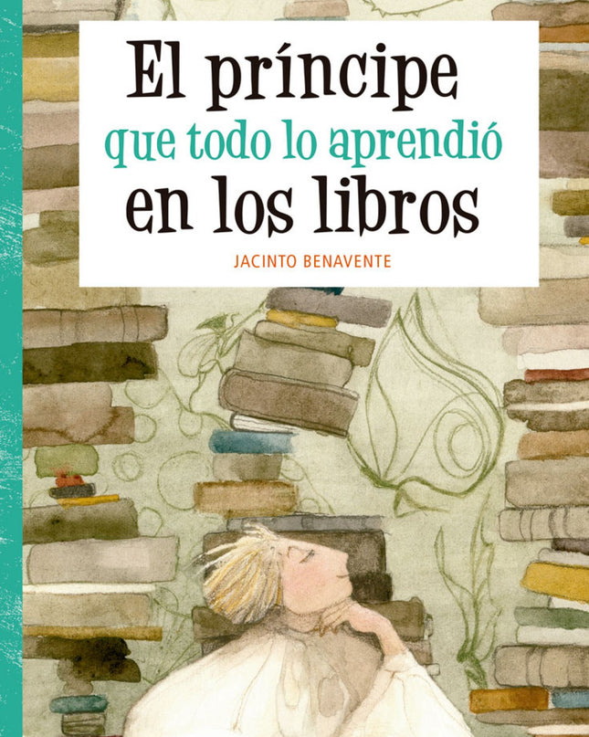 El Principe Que Todo Lo Aprendio En Los Libros