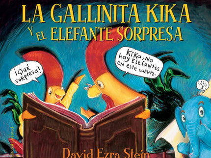 La Gallinita Kika Y El Elefante Sorpresa