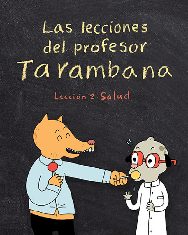 Las Lecciones Del Profesor Tarambana. Lección 2: Salud