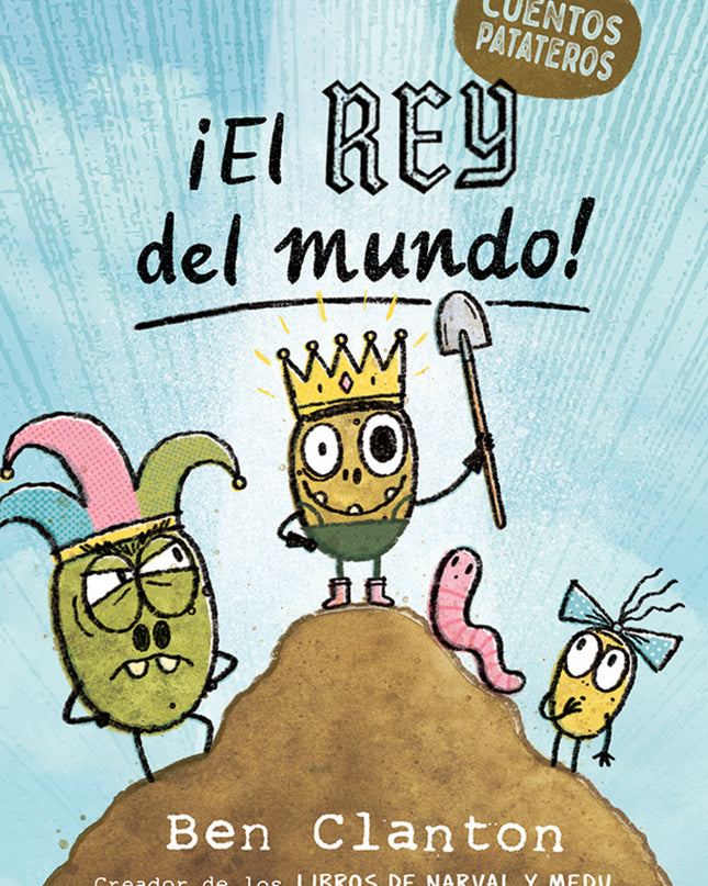Cuentos Patateros 2. ¡el Rey Del Mundo!