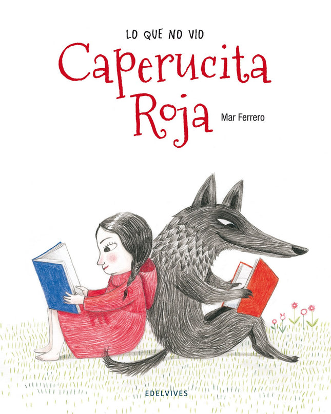 Lo Que No Vio Caperucita Roja