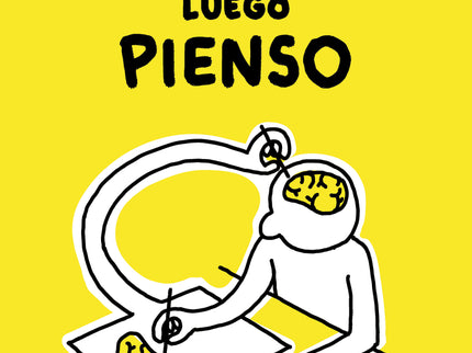 Dibujo, Luego Pienso