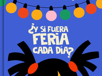¿y Si Fuera Feria Cada Día?