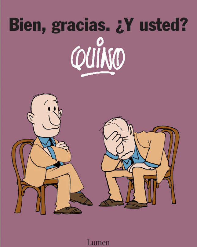 Bien, Gracias. ¿y Usted?